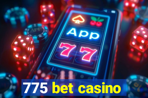 775 bet casino